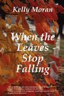 When the Leaves Stop Falling
