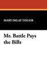 Mr Battle Pays the Bills