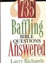 735 Baffling Bible Questions Answered