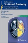 Pocket Atlas of Sectional Anatomy Computed Tomography and Magnetic Resonance Imaing Vol 1 Head and Neck