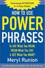 How to Use Power Phrases to Say What You Mean Mean What You Say  Get What You Want