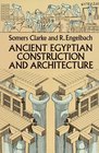 Ancient Egyptian Construction and Architecture