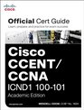 Cisco CCENT/CCNA ICND1 100101 Official Cert Guide Academic Edition