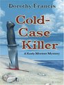 Coldcase Killer A Keely Moreno Mystery