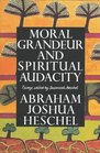 Moral Grandeur and Spiritual Audacity  Essays