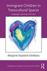 Immigrant Children in Transcultural Spaces Language Learning and Love