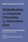 Globalization and Corporate Citizenship The Alternative Gaze A Collection of Seminal Essays