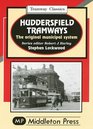 Huddersfield Tramways The Original Municipal System