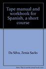 Tape manual and workbook for Spanish a short course