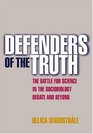 Defenders of the Truth The Battle for Science in the Sociobiology Debate and Beyond