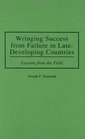 Wringing Success from Failure in LateDeveloping Countries  Lessons From the Field