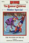The Mystery On the Ice (Boxcar Children Winter Special, Bk 1)