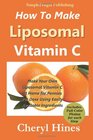 How To Make Liposomal Vitamin C