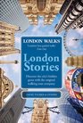 London Stories London Walks