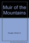 Muir of the Mountains