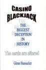 Casino Blackjack The Biggest Deception in History