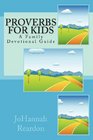 Proverbs for Kids A Family Devotional Guide