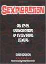 Sexploration An Edgy Encyclopedia of Everything Sexual