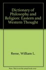 Dictionary of Philosophy and Religion Eastern and Western Thought