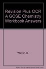 Revision Plus OCR A GCSE Chemistry Workbook Answers