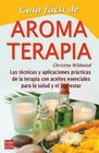Aromaterapia Guia Facil/ Easy Aromatherapy Guide