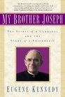 My Brother Joseph The Spirit of a Cardinal and the Story of a Friendship