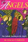 The Angels: The Catholic Teaching on the Angels