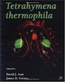 Methods in Cell Biology Volume 62 Tetrahymena Thermophila