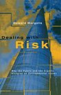 Dealing with Risk  Why the Public and the Experts Disagree on Environmental Issues