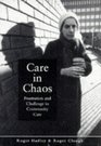Care in Chaos Frustration and Challenge in Community Care