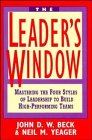 The Leader's Window Mastering the Four Styles of Leadership to Build HighPerforming Teams