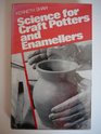 Science for Craft Potters and Enamellers