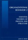 Organizational Behavior 2 Essential Theories Of Process And Structure
