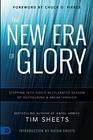 The New Era of Glory Stepping into Gods Accelerated Season of Outpouring and Breakthrough