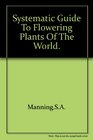 Systematic Guide to Flowering Plants of the World