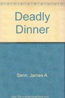 Deadly Dinner