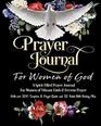 Prayer Journal For Women of God  A Spirit Filled Prayer Journal For Women of Vibrant Faith  Fervent Prayer With over 200 Scripture  Prayer Quotes and 52 Week Bible Reading Plan