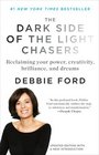 The Dark Side of the Light Chasers