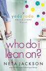 Who Do I Lean On? (Yada Yada House of Hope, Bk 3)