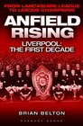 Anfield Rising  Liverpool F C  The First Decade