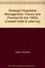 Strategic Hospitality Management Theory and Practice for the 1990s