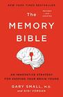 The Memory Bible An Innovative Strategy for Keeping Your Brain Young