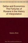 Defoe and Economics The Fortunes of Roxana in the History of Interpretation