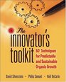 The Innovator's Toolkit 50 Techniques for Predictable and Sustainable Organic Growth