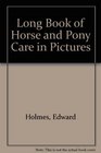 Long Book of Horse and Pony Care in Pictures