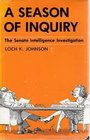 A Season of Inquiry The Senate Intelligence Investigation