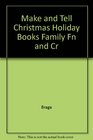 Make and Tell Christmas Holiday Books Family Fn and Cr