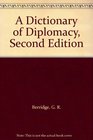 A Dictionary of Diplomacy Second Edition