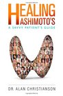 Healing Hashimoto's A Savvy Patient's Guide