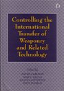 Controlling the International Transfer of Weaponry and Related Technology